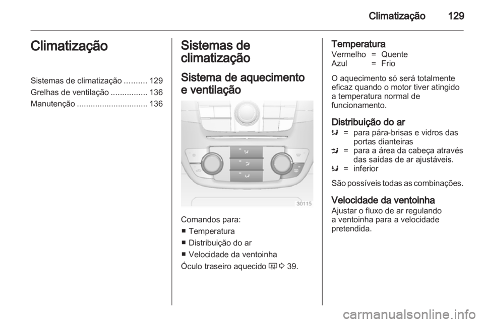 OPEL INSIGNIA 2011 Manual de Instruções (in Portugues) OPEL INSIGNIA 2011 Manual de Instruções (in Portugues)