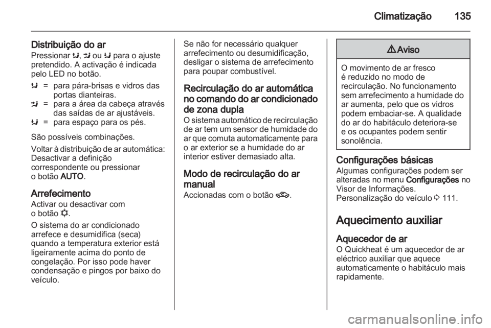 OPEL INSIGNIA 2011 Manual de Instruções (in Portugues) OPEL INSIGNIA 2011 Manual de Instruções (in Portugues)