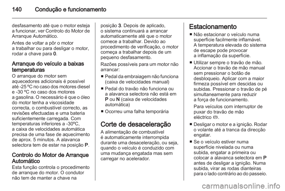 OPEL INSIGNIA 2011 Manual de Instruções (in Portugues) OPEL INSIGNIA 2011 Manual de Instruções (in Portugues)