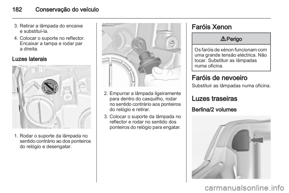 OPEL INSIGNIA 2011 Manual de Instruções (in Portugues) OPEL INSIGNIA 2011 Manual de Instruções (in Portugues)