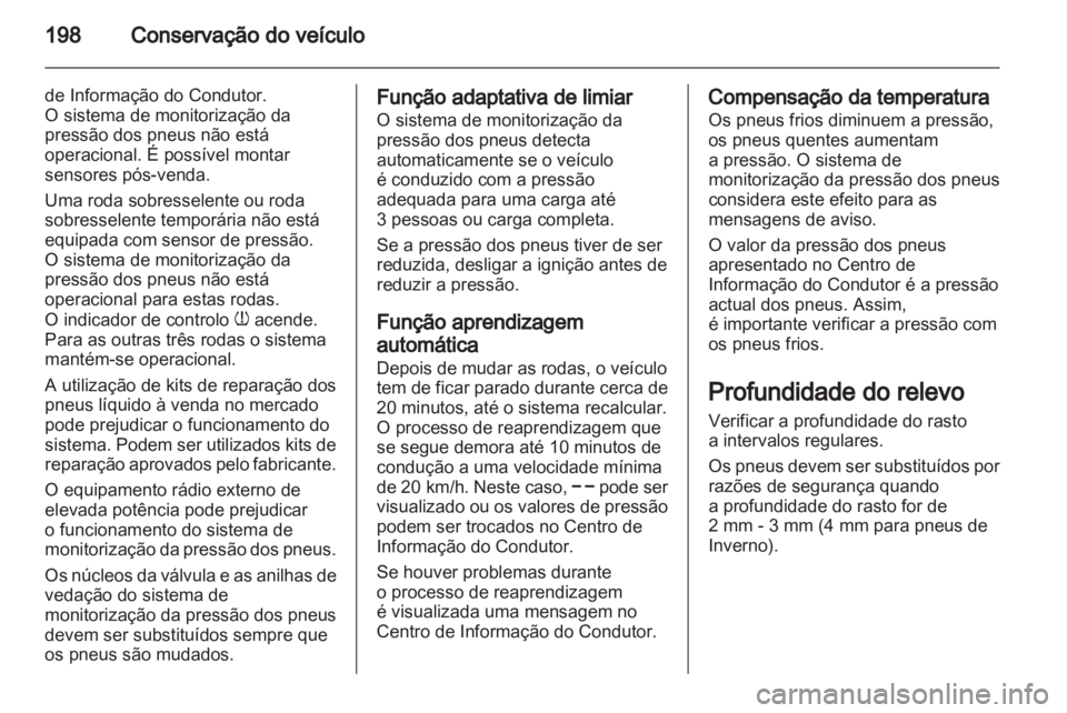 OPEL INSIGNIA 2011 Manual de Instruções (in Portugues) OPEL INSIGNIA 2011 Manual de Instruções (in Portugues)