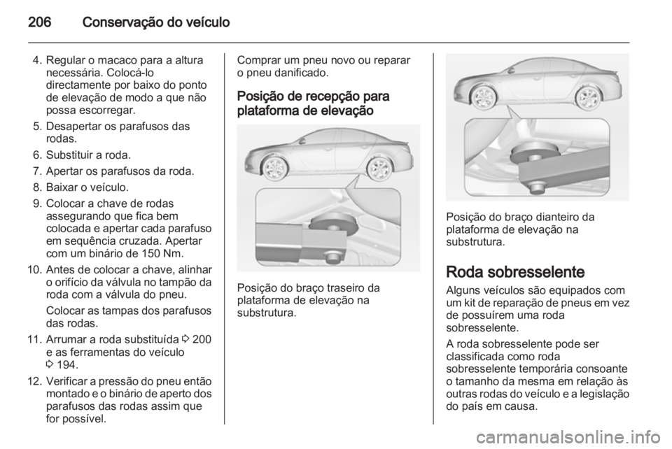 OPEL INSIGNIA 2011 Manual de Instruções (in Portugues) OPEL INSIGNIA 2011 Manual de Instruções (in Portugues)