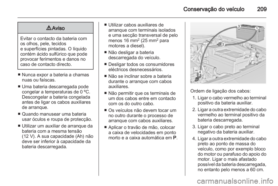 OPEL INSIGNIA 2011 Manual de Instruções (in Portugues) OPEL INSIGNIA 2011 Manual de Instruções (in Portugues)