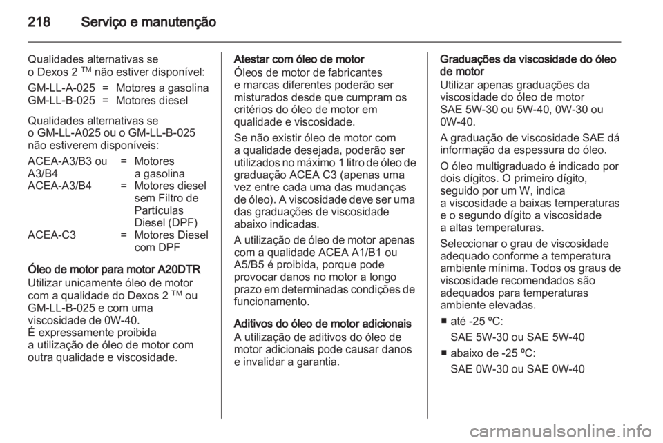 OPEL INSIGNIA 2011 Manual de Instruções (in Portugues) OPEL INSIGNIA 2011 Manual de Instruções (in Portugues)