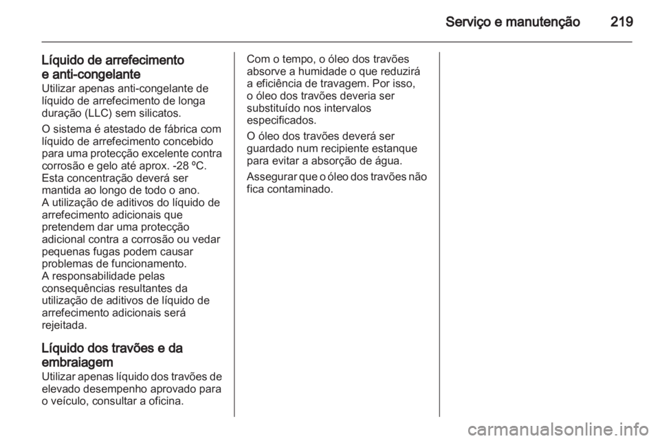 OPEL INSIGNIA 2011 Manual de Instruções (in Portugues) OPEL INSIGNIA 2011 Manual de Instruções (in Portugues)