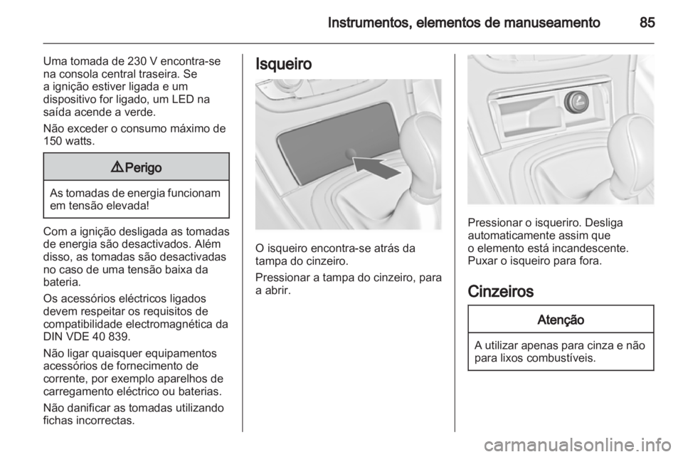 OPEL INSIGNIA 2011 Manual de Instruções (in Portugues) OPEL INSIGNIA 2011 Manual de Instruções (in Portugues)