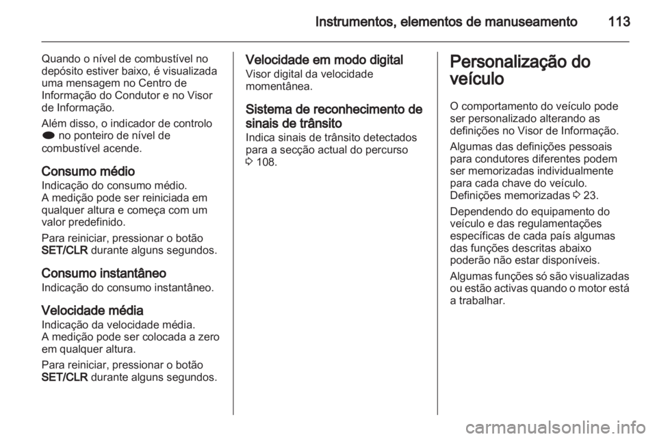 OPEL INSIGNIA 2011.5 Manual de Instruções (in Portugues) OPEL INSIGNIA 2011.5 Manual de Instruções (in Portugues)