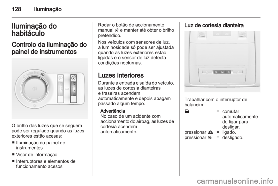 OPEL INSIGNIA 2011.5 Manual de Instruções (in Portugues) OPEL INSIGNIA 2011.5 Manual de Instruções (in Portugues)
