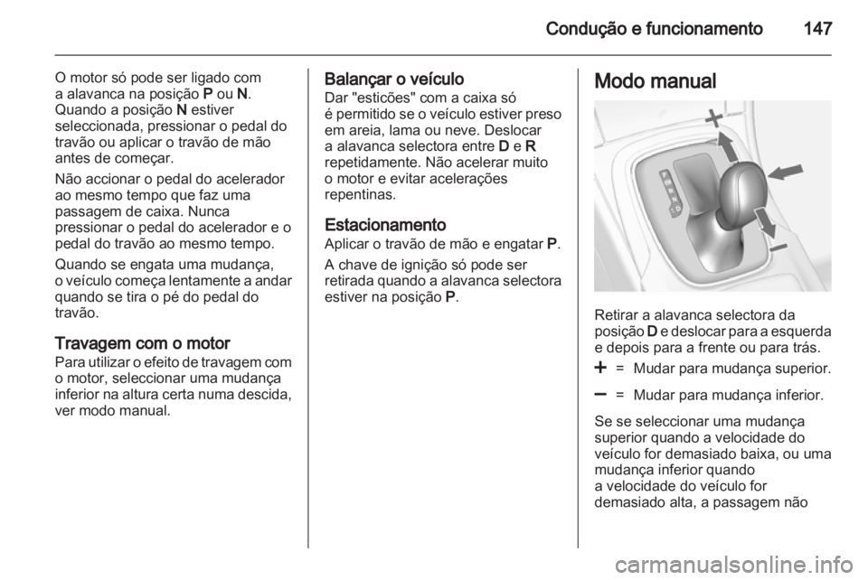 OPEL INSIGNIA 2011.5 Manual de Instruções (in Portugues) OPEL INSIGNIA 2011.5 Manual de Instruções (in Portugues)
