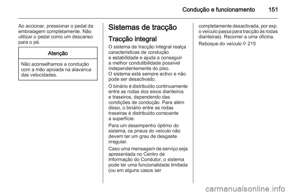 OPEL INSIGNIA 2011.5 Manual de Instruções (in Portugues) OPEL INSIGNIA 2011.5 Manual de Instruções (in Portugues)