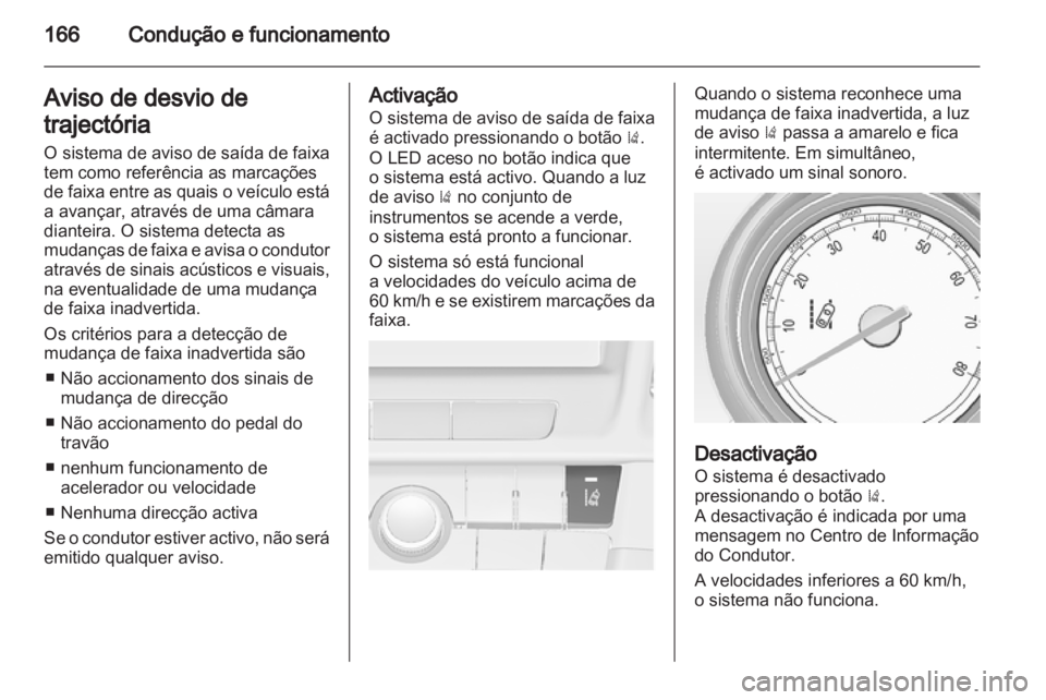 OPEL INSIGNIA 2011.5 Manual de Instruções (in Portugues) OPEL INSIGNIA 2011.5 Manual de Instruções (in Portugues)
