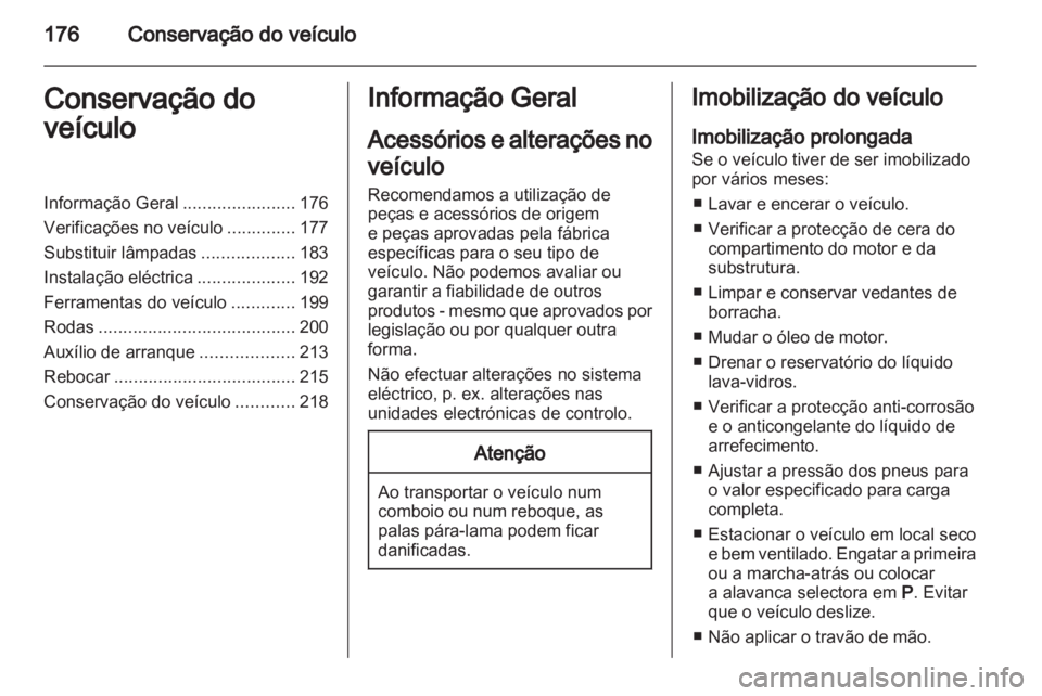 OPEL INSIGNIA 2011.5 Manual de Instruções (in Portugues) OPEL INSIGNIA 2011.5 Manual de Instruções (in Portugues)