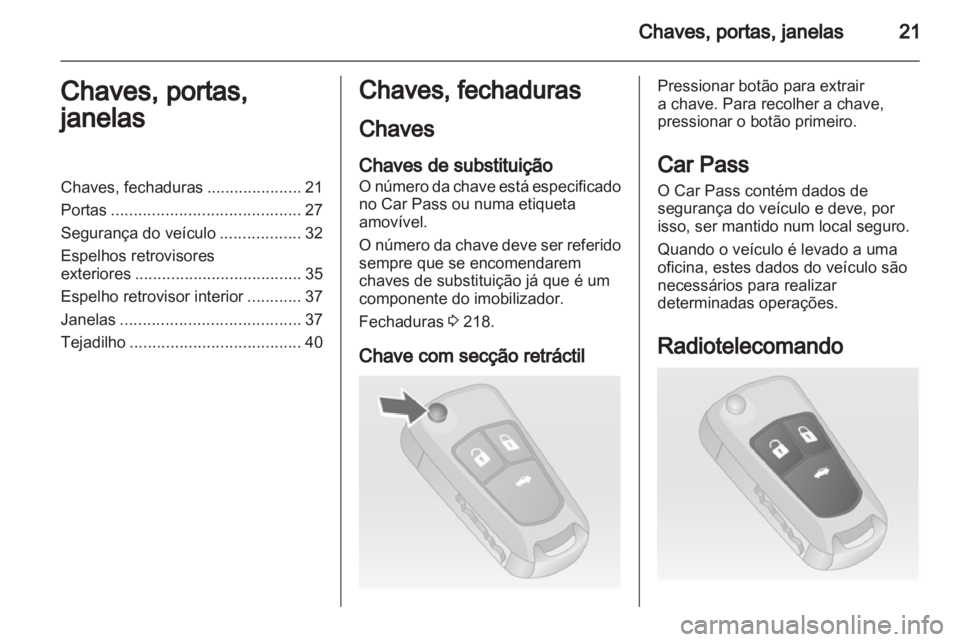 OPEL INSIGNIA 2011.5 Manual de Instruções (in Portugues) OPEL INSIGNIA 2011.5 Manual de Instruções (in Portugues)