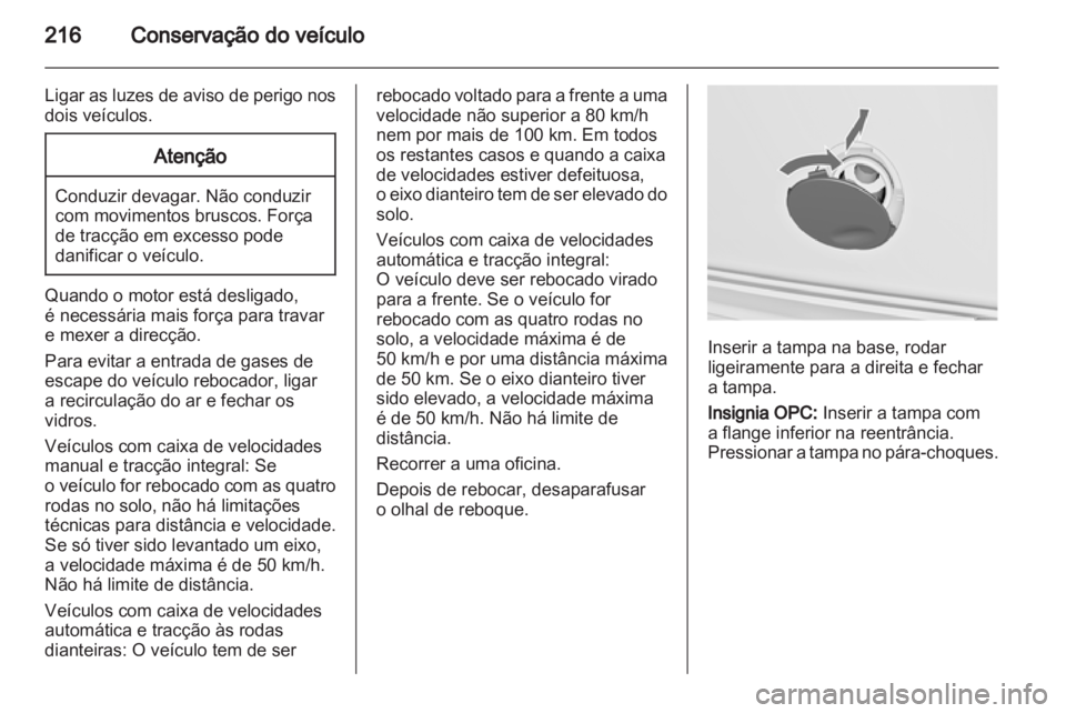 OPEL INSIGNIA 2011.5 Manual de Instruções (in Portugues) OPEL INSIGNIA 2011.5 Manual de Instruções (in Portugues)