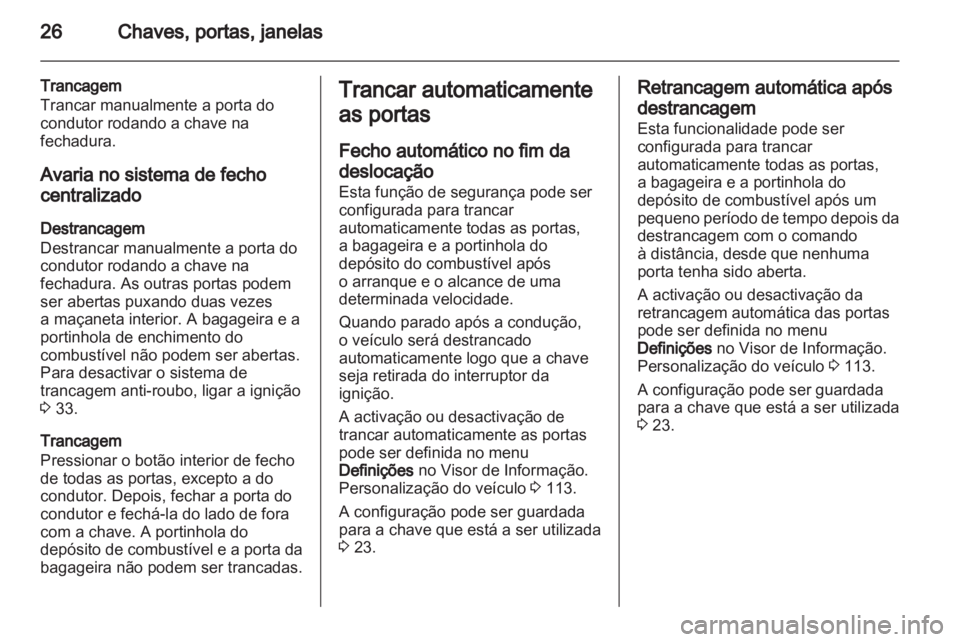 OPEL INSIGNIA 2011.5 Manual de Instruções (in Portugues) OPEL INSIGNIA 2011.5 Manual de Instruções (in Portugues)