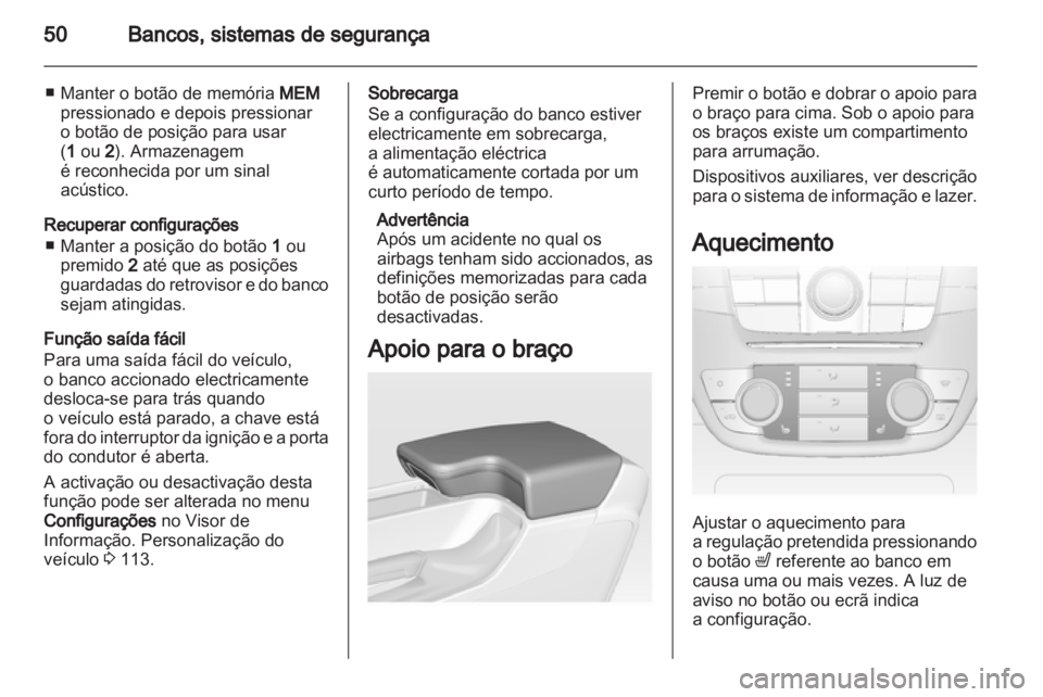 OPEL INSIGNIA 2011.5 Manual de Instruções (in Portugues) OPEL INSIGNIA 2011.5 Manual de Instruções (in Portugues)