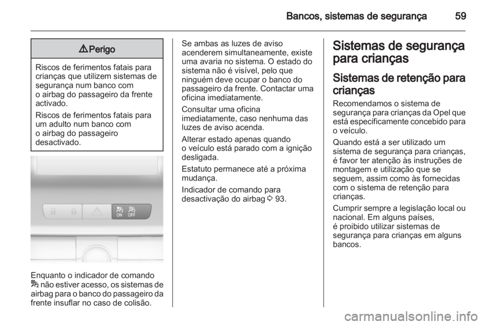 OPEL INSIGNIA 2011.5 Manual de Instruções (in Portugues) OPEL INSIGNIA 2011.5 Manual de Instruções (in Portugues)