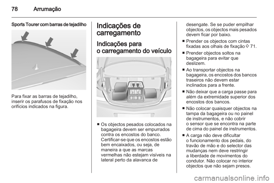 OPEL INSIGNIA 2011.5 Manual de Instruções (in Portugues) OPEL INSIGNIA 2011.5 Manual de Instruções (in Portugues)