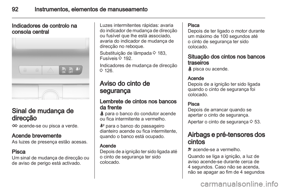 OPEL INSIGNIA 2011.5 Manual de Instruções (in Portugues) OPEL INSIGNIA 2011.5 Manual de Instruções (in Portugues)