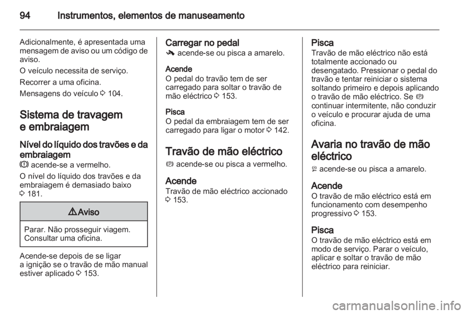 OPEL INSIGNIA 2011.5 Manual de Instruções (in Portugues) OPEL INSIGNIA 2011.5 Manual de Instruções (in Portugues)
