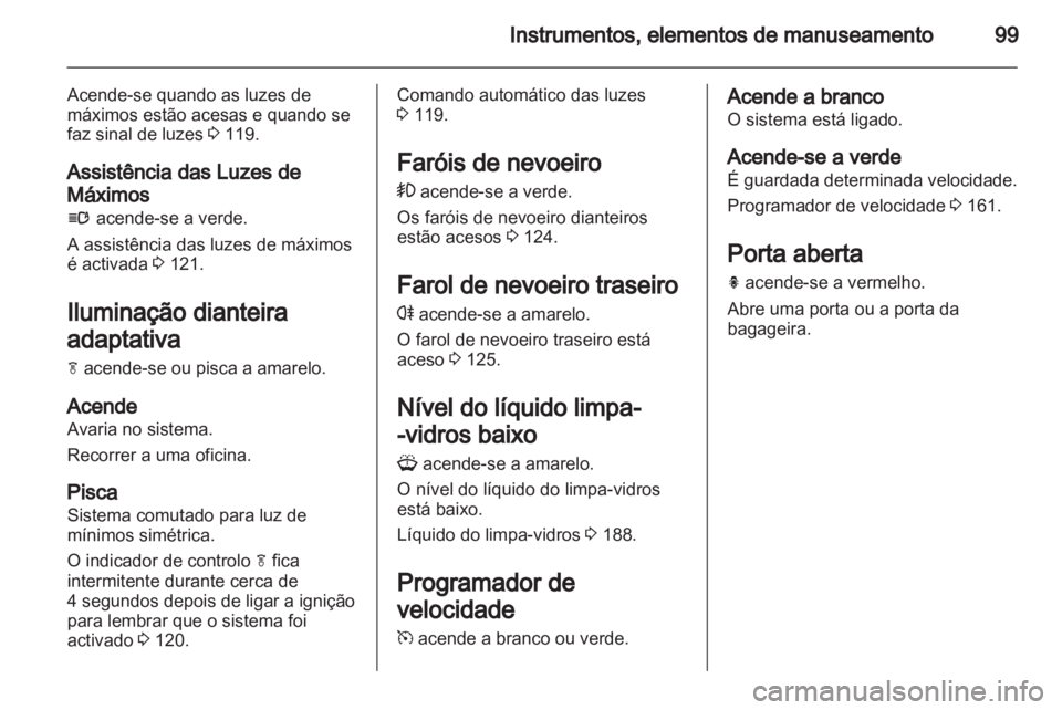 OPEL INSIGNIA 2012 Manual de Instruções (in Portugues) OPEL INSIGNIA 2012 Manual de Instruções (in Portugues)