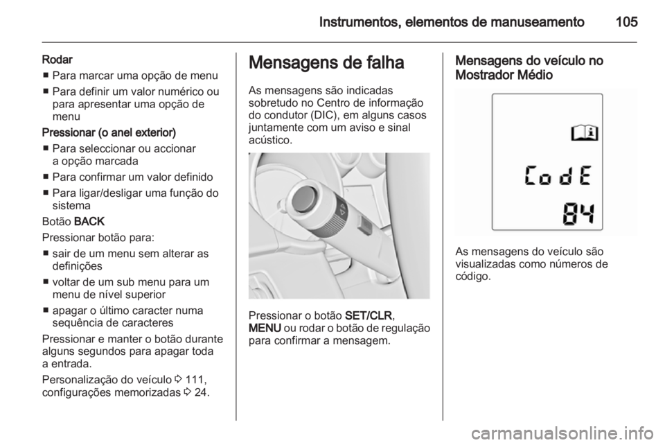 OPEL INSIGNIA 2012 Manual de Instruções (in Portugues) OPEL INSIGNIA 2012 Manual de Instruções (in Portugues)