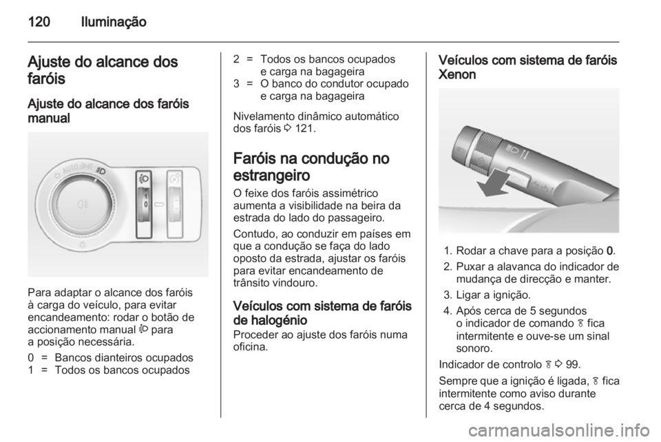 OPEL INSIGNIA 2012 Manual de Instruções (in Portugues) OPEL INSIGNIA 2012 Manual de Instruções (in Portugues)