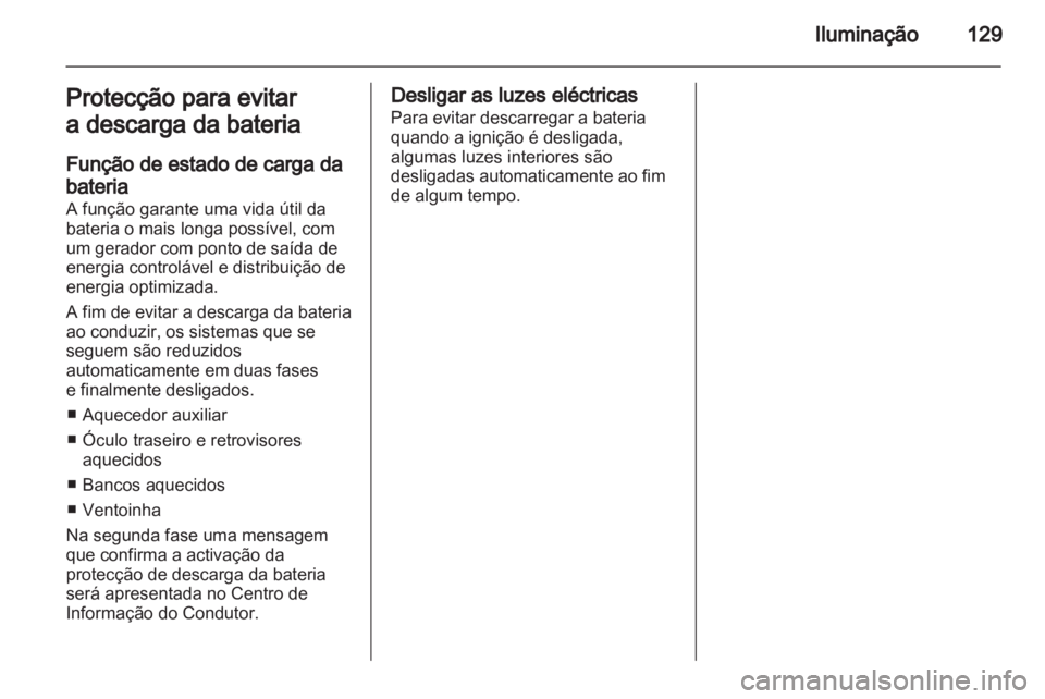 OPEL INSIGNIA 2012 Manual de Instruções (in Portugues) OPEL INSIGNIA 2012 Manual de Instruções (in Portugues)