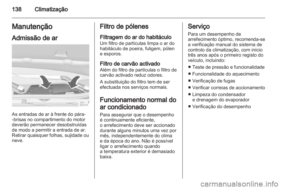 OPEL INSIGNIA 2012 Manual de Instruções (in Portugues) OPEL INSIGNIA 2012 Manual de Instruções (in Portugues)