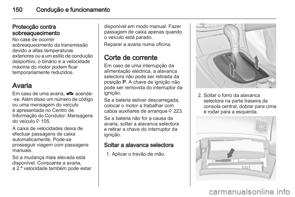 OPEL INSIGNIA 2012 Manual de Instruções (in Portugues) OPEL INSIGNIA 2012 Manual de Instruções (in Portugues)