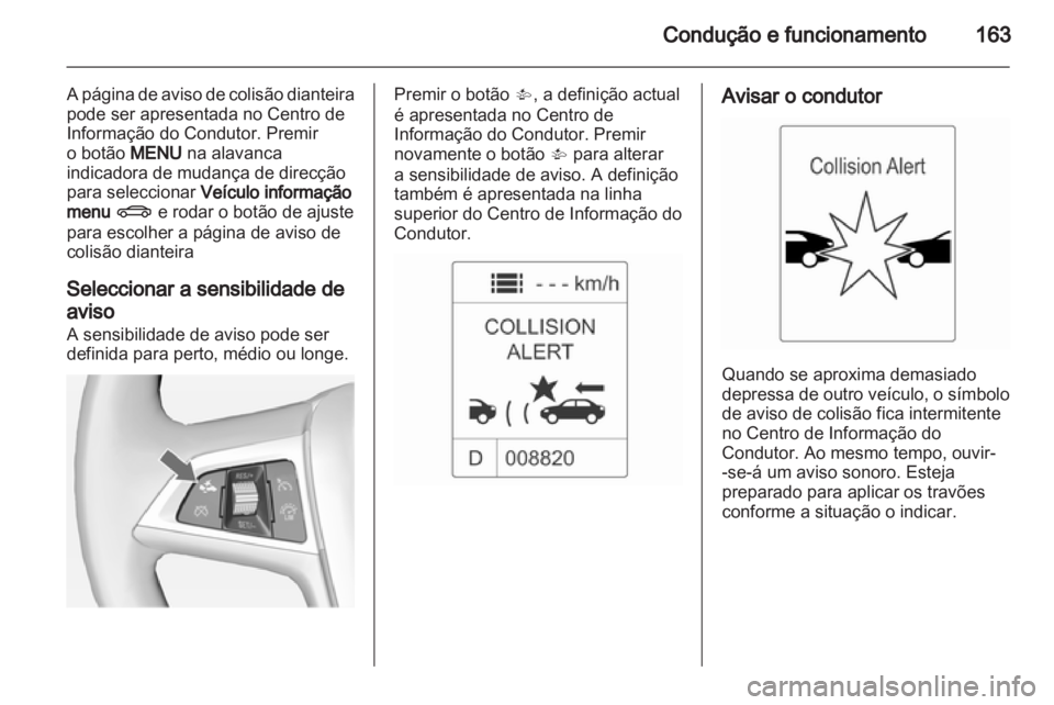 OPEL INSIGNIA 2012 Manual de Instruções (in Portugues) OPEL INSIGNIA 2012 Manual de Instruções (in Portugues)