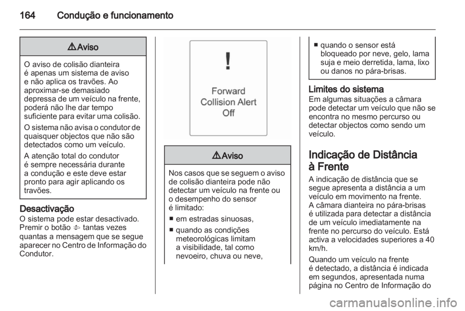 OPEL INSIGNIA 2012 Manual de Instruções (in Portugues) OPEL INSIGNIA 2012 Manual de Instruções (in Portugues)
