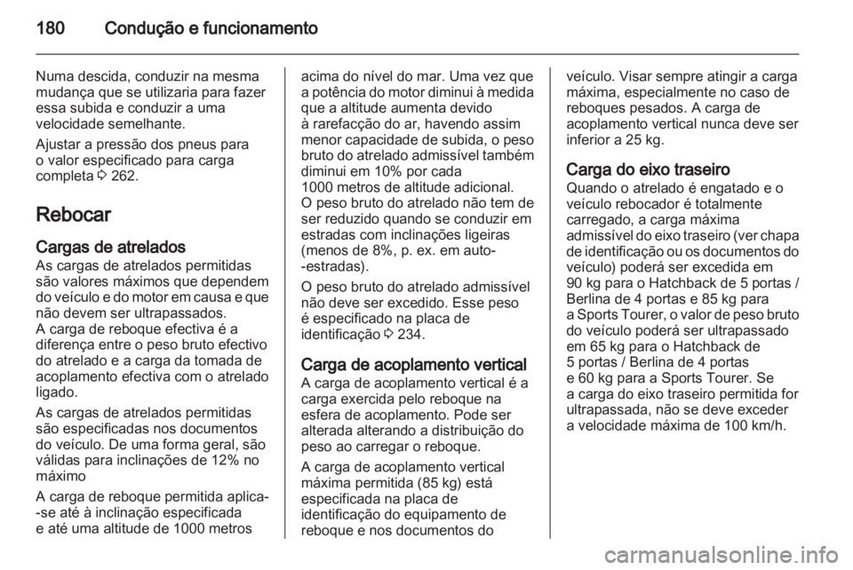OPEL INSIGNIA 2012 Manual de Instruções (in Portugues) OPEL INSIGNIA 2012 Manual de Instruções (in Portugues)