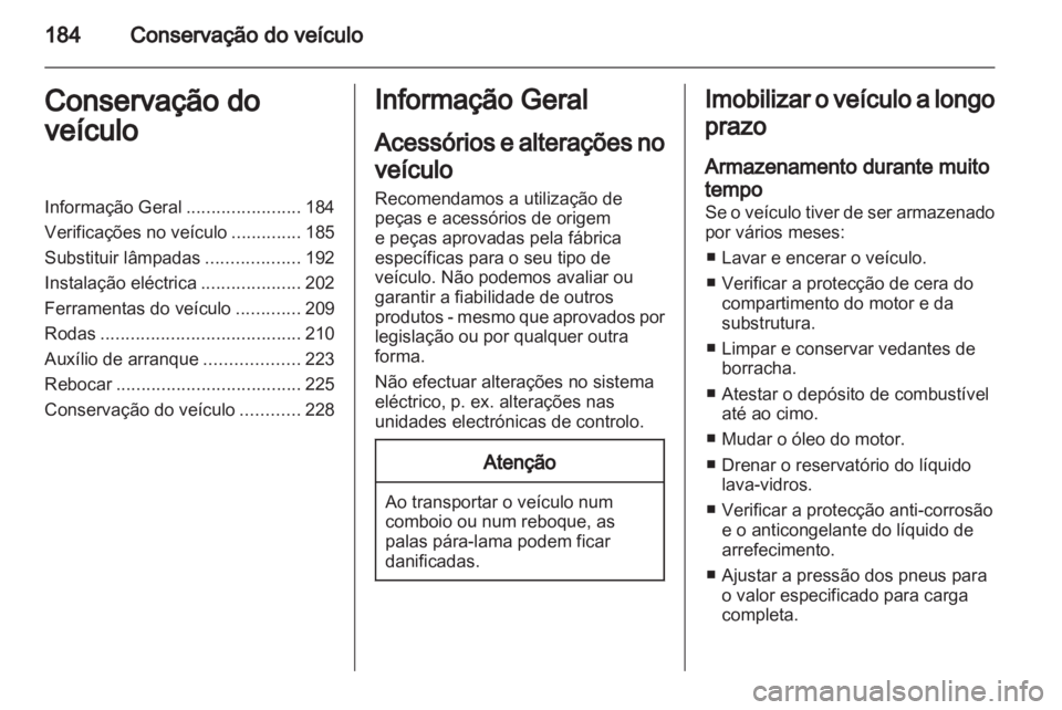 OPEL INSIGNIA 2012 Manual de Instruções (in Portugues) OPEL INSIGNIA 2012 Manual de Instruções (in Portugues)