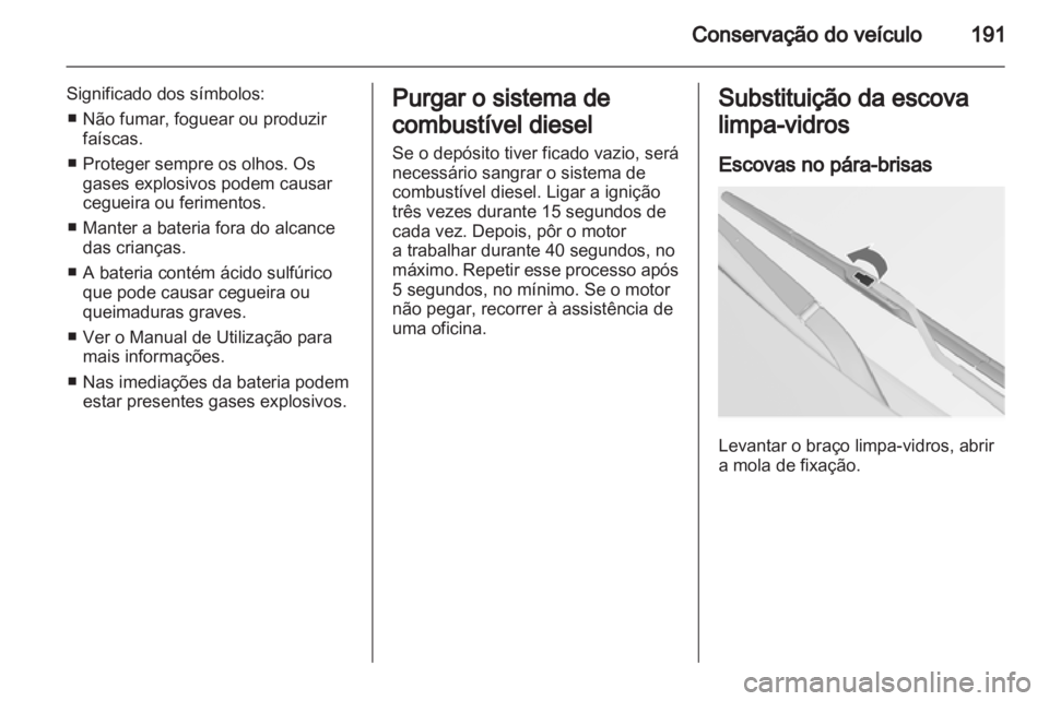 OPEL INSIGNIA 2012 Manual de Instruções (in Portugues) OPEL INSIGNIA 2012 Manual de Instruções (in Portugues)