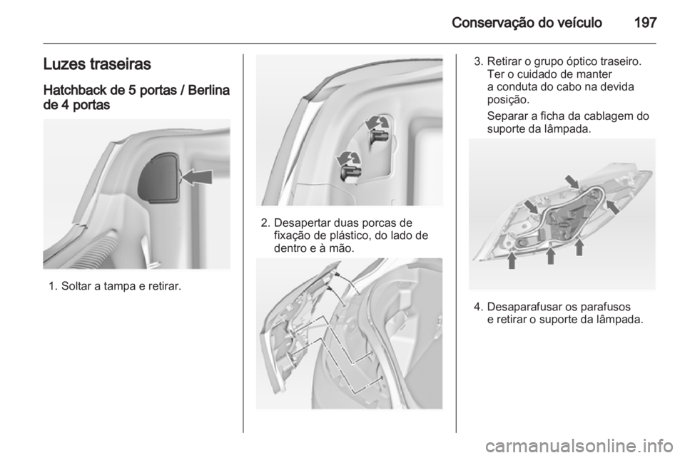 OPEL INSIGNIA 2012 Manual de Instruções (in Portugues) OPEL INSIGNIA 2012 Manual de Instruções (in Portugues)