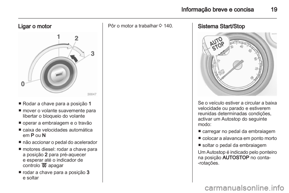 OPEL INSIGNIA 2012 Manual de Instruções (in Portugues) OPEL INSIGNIA 2012 Manual de Instruções (in Portugues)