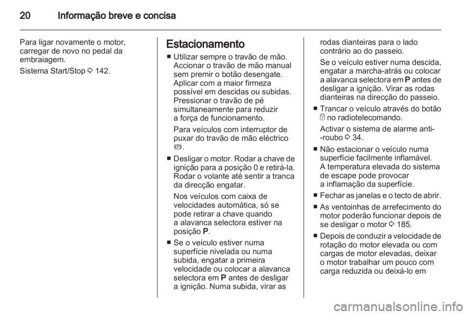OPEL INSIGNIA 2012 Manual de Instruções (in Portugues) OPEL INSIGNIA 2012 Manual de Instruções (in Portugues)