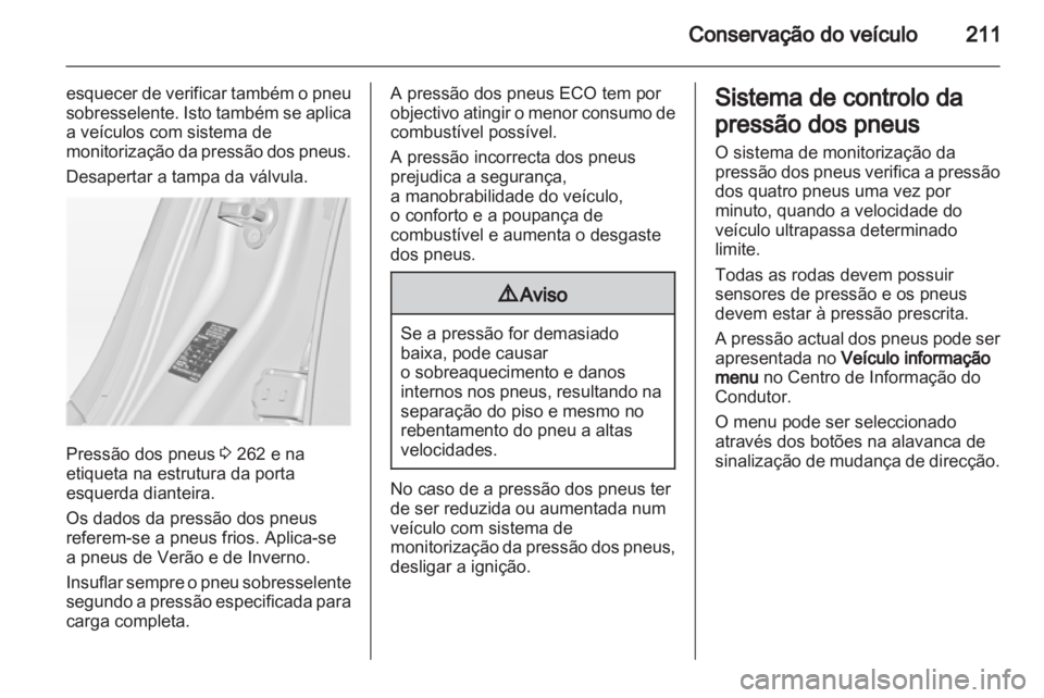 OPEL INSIGNIA 2012 Manual de Instruções (in Portugues) OPEL INSIGNIA 2012 Manual de Instruções (in Portugues)