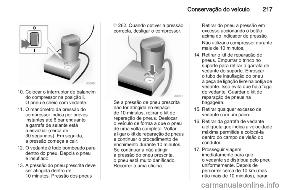 OPEL INSIGNIA 2012 Manual de Instruções (in Portugues) OPEL INSIGNIA 2012 Manual de Instruções (in Portugues)