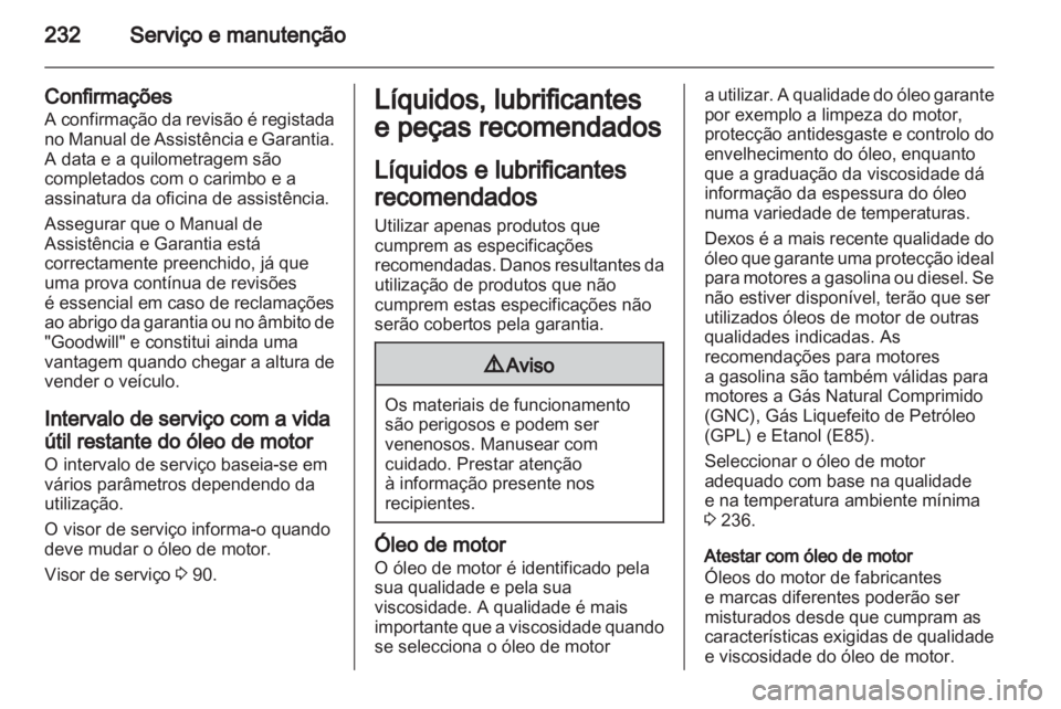 OPEL INSIGNIA 2012 Manual de Instruções (in Portugues) OPEL INSIGNIA 2012 Manual de Instruções (in Portugues)