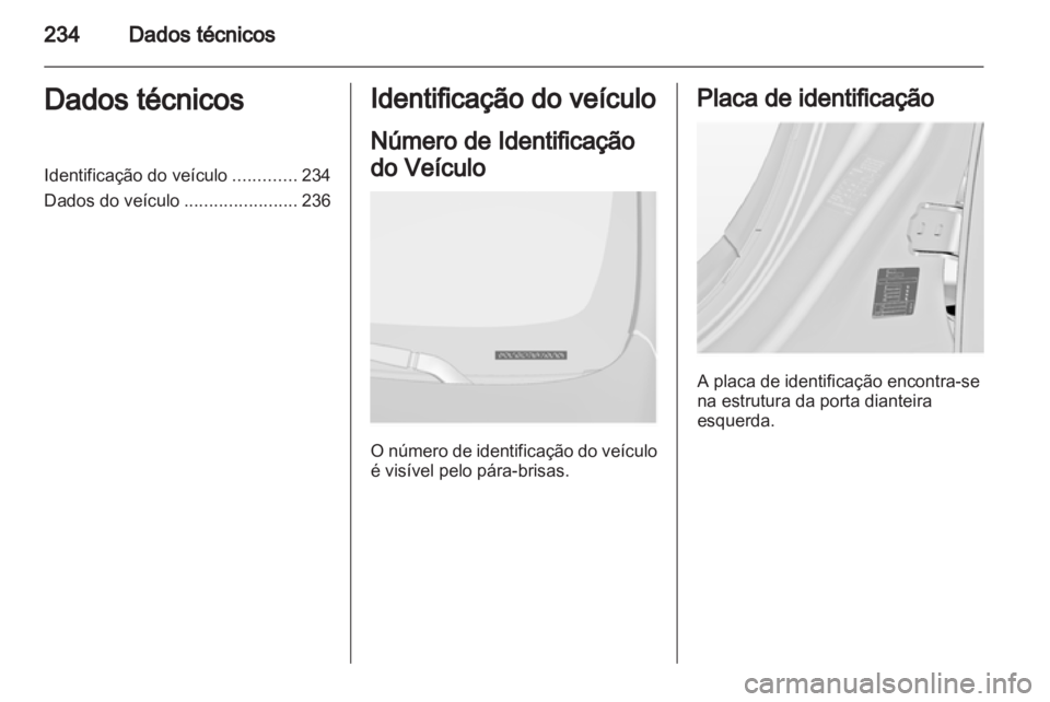 OPEL INSIGNIA 2012 Manual de Instruções (in Portugues) OPEL INSIGNIA 2012 Manual de Instruções (in Portugues)