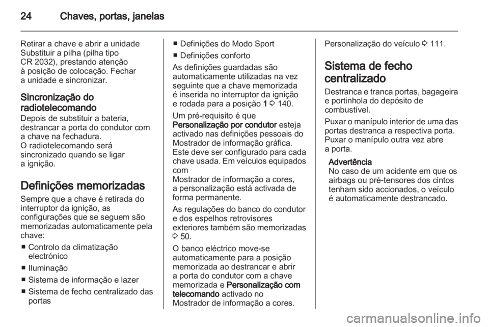 OPEL INSIGNIA 2012 Manual de Instruções (in Portugues) OPEL INSIGNIA 2012 Manual de Instruções (in Portugues)
