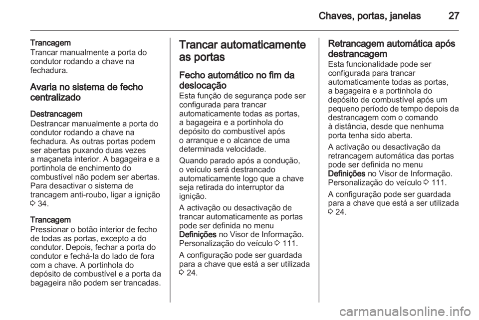 OPEL INSIGNIA 2012 Manual de Instruções (in Portugues) OPEL INSIGNIA 2012 Manual de Instruções (in Portugues)