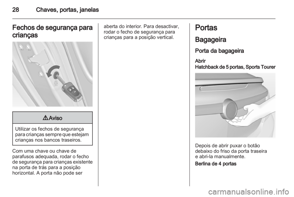 OPEL INSIGNIA 2012 Manual de Instruções (in Portugues) OPEL INSIGNIA 2012 Manual de Instruções (in Portugues)