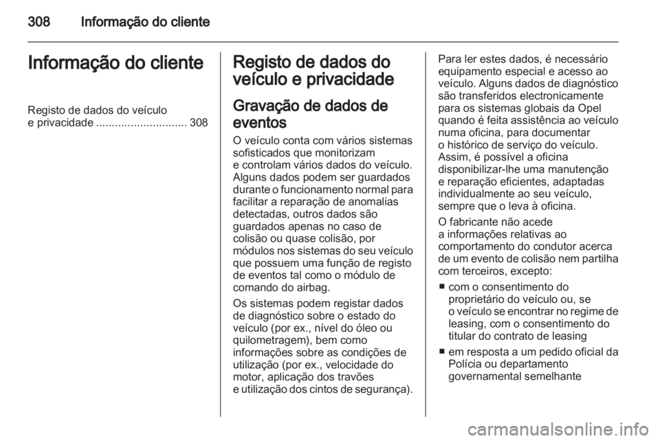 OPEL INSIGNIA 2012 Manual de Instruções (in Portugues) OPEL INSIGNIA 2012 Manual de Instruções (in Portugues)