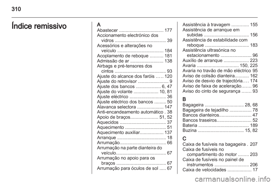 OPEL INSIGNIA 2012 Manual de Instruções (in Portugues) OPEL INSIGNIA 2012 Manual de Instruções (in Portugues)