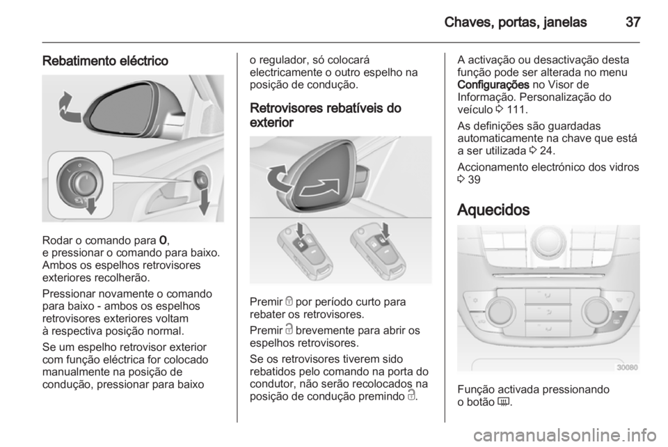 OPEL INSIGNIA 2012 Manual de Instruções (in Portugues) OPEL INSIGNIA 2012 Manual de Instruções (in Portugues)