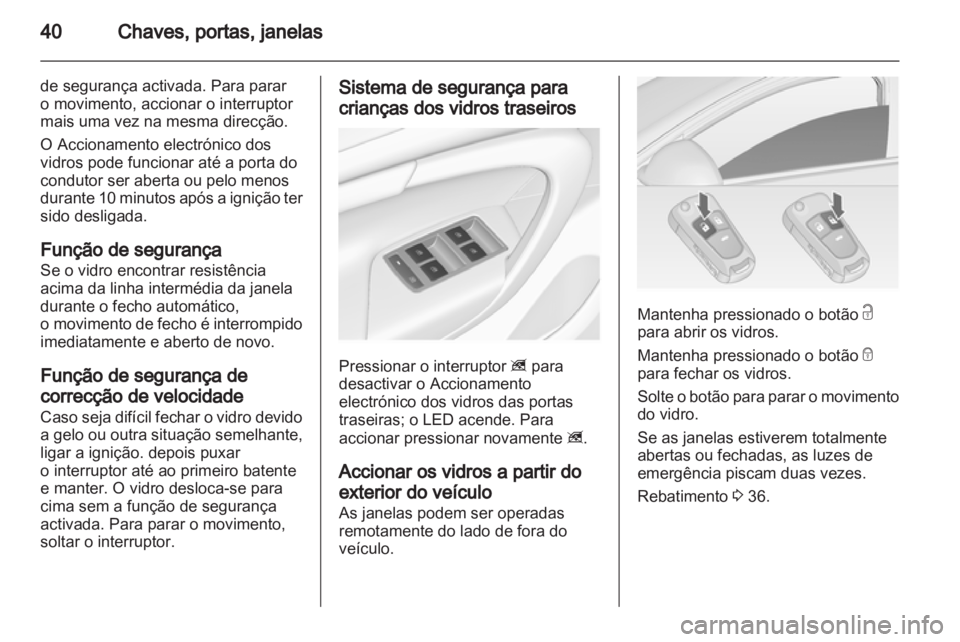 OPEL INSIGNIA 2012 Manual de Instruções (in Portugues) OPEL INSIGNIA 2012 Manual de Instruções (in Portugues)