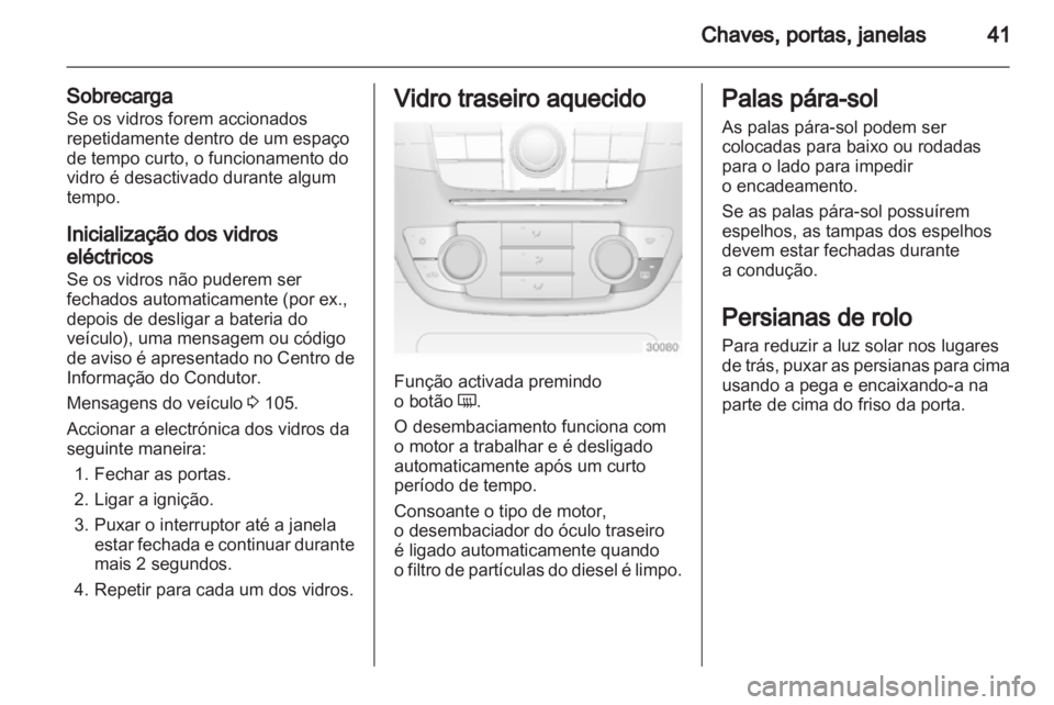OPEL INSIGNIA 2012 Manual de Instruções (in Portugues) OPEL INSIGNIA 2012 Manual de Instruções (in Portugues)